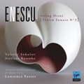Enescu: String Octet Op.7 (Orchestra Version), Violin Sonata No.3 / Lawrence Foster(cond), Orchestre Philharmonique de Monte Carlo, Valeriy Sokolov(vn), Svetlana Kosenko(p)