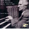 Andre Marchal: (The) First Recordings 1936-1948