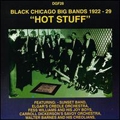 Hot Stuff: Black Chicago Big Bands 1922-29