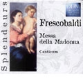 Frescobaldi :Missa Della Madonna -Fiori Musicali Op.12/Il Primo libro di Capricci/etc:Lorenzo Ghielmi(org)