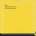 J.S.BACH:THE COMPLETE ORGAN WORKS VOL.18 -DOUBTFUL AUTHENTICITY 1:FANTASIA BWV.571/ORGELCHORAELE/ETC:GERHARD WEINBERGER(org)