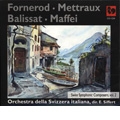 Swiss Symphonic Composers Vol.2 - A.Fornerod, L.Mettraux, J.Balissat, etc / Emmanuel Siffert, Orchestra della Svizzera Italiana