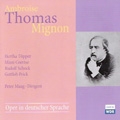 Thomas: Mignon (in German)  (12/13-17/1956) / Peter Maag(cond), Koln Radio Symphony Orchestra, Hertha Topper(Ms), Mimi Coertse(S), Rudolf Schock(T), etc