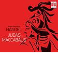 Handel: Judas Maccabaus / Helmut Koch, Berlin Radio SO, Ernst Haefliger, Theo Adam, etc