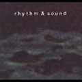 Rhythm & Sound [Digipak]