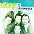 This Is Gospel: Best Of The Highway Q.C.S