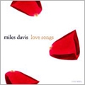 Love Songs : Miles Davis