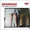 The Sex, The City, The Music : Shanghai