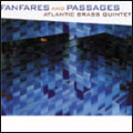 FANFARES & PASSAGES -PRAETORIUS/BYRD/HANDEL/LISZT/ETC:ATLANTIC BRASS QUINTET