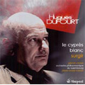 H.Dufourt: Le Cypres Blanc, Surgir / Gerard Causse(va), Pierre-Andre Valade(cond), Luxembourg PO