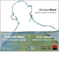 Robert de Visee: Pieces de Guitare Baroque; Jolivet: Tombeau de Robert de Visee