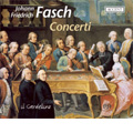 J.F.Fasch: Concerti from Dresden and Darmstadt -Concertos FWV.L-d7, FWV.L-D22, FWV.L-d4, FWV.L-A3, FWV.L-D11, FWV.L-g1 (6/1/2007)  / Il Gardellino