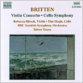 Britten: Violin Concerto; Cello Symphony
