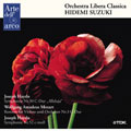 Haydn: Symphonies nos 30 & 52; Mozart: Violin Concerto no 3 / H. Suzuki, Orch Libera Classica, etc