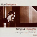 O.Mortensen: Songs & Romances / Lars Thodberg Bertelsen(Br), Tove Lonskov(p)