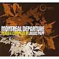 Montreal Departure (Compiled By Julius Papp) [Digipak]