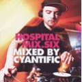 Hospital Mix Vol.6 : Mixed By DJ Cyantific