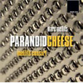 M.Mellits: Parranoid Cheese -Opening/Broken Glass/etc: Meltis Consort