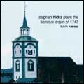 Stephen Hicks plays the Baroque Organ of 1742 from Roros / Stephen Hicks