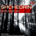 Shchedrin: Cello Sonata; Ancient Melodies of Russian Folk Song, etc (5/25/2007) / Raphael Wallfisch(vc), Rodion Shchedrin(p)