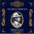Opera Arias & Melodies; Wagner, Verdi, etc (1907-1912) / Vilhelm Herold(T)