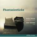 Phantasiestuecke - Rheinberger, Schumann, Sachsen-Meiningen, Reinecke / Andre Moisan(cl), Jean Saulnier(p)