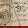 Bach in the Wind / Montreal Festival Wind Orchestra