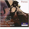 L.Perosi : String Quartets No.15, No.16, Theme with Variations for Violin and Piano (10/15/2000) / Ensemble L. Perosi