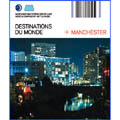 Destinations Du Monde: Manchester