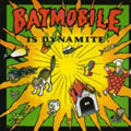 Batmobile Is Dynamite!