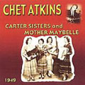 Chet Atkins With The Carter Sisters And Mother Maybelle 1949