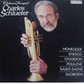 Virtuoso Trumpet - Honneger, et al / Charles Schlueter
