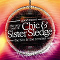 Good Times (The Very Best Of Chic & Sister Sledge/The Hits And The Remixes)