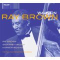 Walk On-The Final Ray Brown Trio Recording