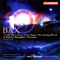 バックス(1883-1953): 合唱と管弦楽のための作品集