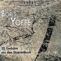 Yoffe: 32 Gedichte aus dem Quartettbuch / Patricia Kopatchinskaja,Daniel Kobyliansky, Boris Yoffe, Dichtiar Druski