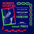 Sibelius: Violin Concerto in D minor; M.Ponce: Violin Concerto (1950 beginning) / Henryk Szeryng(vn), Ernest Bour(cond), Concerts Colonne
