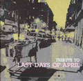 Tribute to Last Days Of April