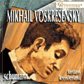 Schumann: Kreisleriana Op.16, Fantasie Op.17 (5/14,16/2003) / Mikhail Voskresensky(p)