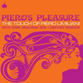 Piero's Pleasure - The Touch Of Piero Umilani