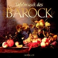 Tafelmusik des Barock / Various Artists