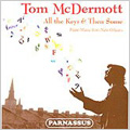 Tom McDermott: All the Keys & Then Some -Piano Music from New Orleans (2007)