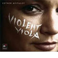 Violent Viola / Esther Apituley