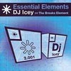 Essential Elements: DJ Icey Presents The Breaks Elements