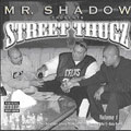 Mr. Shadow presents Street Thugz