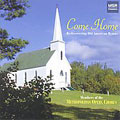 Come Home: Rediscovering Old American Hymns / Members Of The Metropolitan Opera Chorus, etc