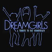 Tribute To The Soundtrack Dreamgirls