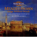 Mendelssohn: Songs Without Words - Caprice Op.33-1, Rondo Capriccioso Op.14, Prelude and Fugue Op.35-1, etc (1972-79) / Martin Jones(p)