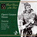Great Voices of the Past - Opera's Greatest Heroes