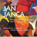 Jan Janca: Organ Works Vol.2 (2/2007) / Ludger Lohmann(org), Mike Svoboda(tb)
